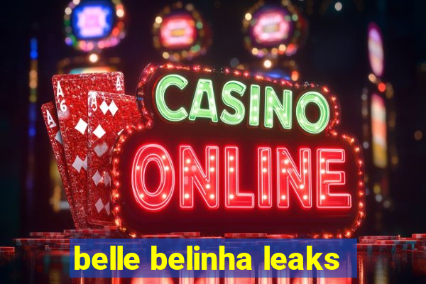 belle belinha leaks